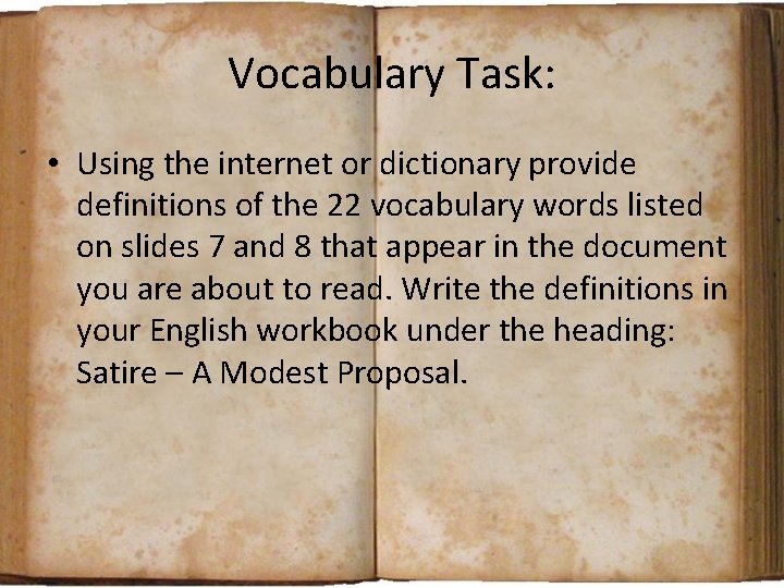 Vocabulary Task: • Using the internet or dictionary provide definitions of the 22 vocabulary