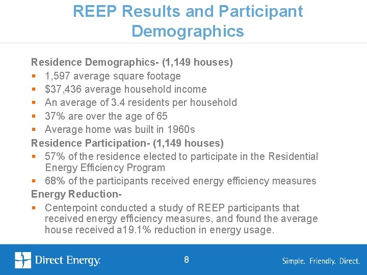 REEP Results and Participant Demographics Residence Demographics- (1, 149 houses) § 1, 597 average