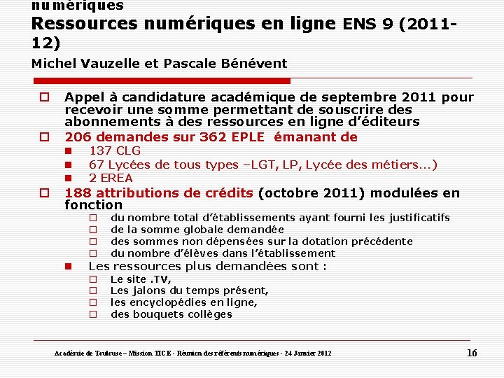 numériques Ressources numériques en ligne ENS 9 (201112) Michel Vauzelle et Pascale Bénévent Appel