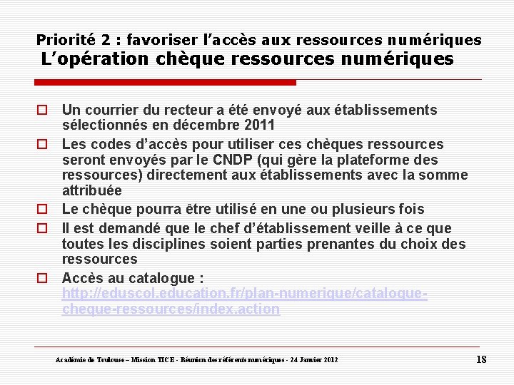 Priorité 2 : favoriser l’accès aux ressources numériques L’opération chèque ressources numériques Un courrier