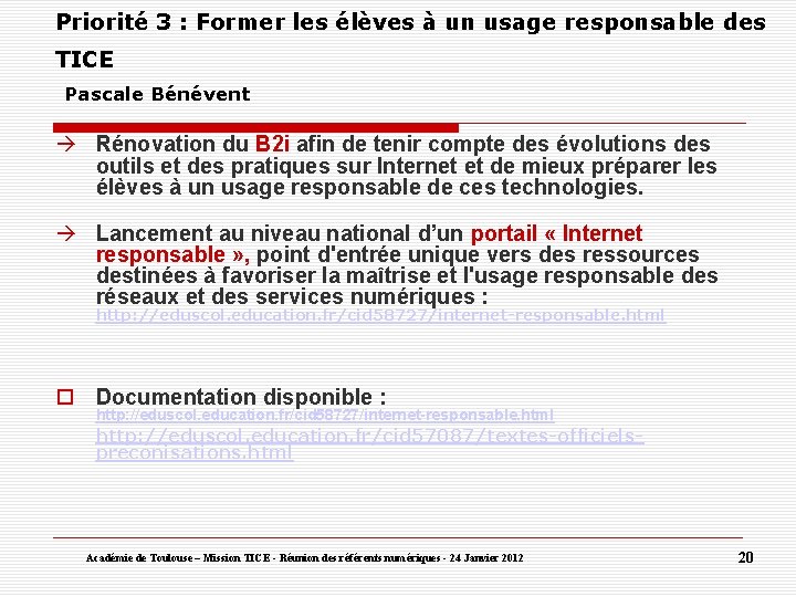 Priorité 3 : Former les élèves à un usage responsable des TICE Pascale Bénévent