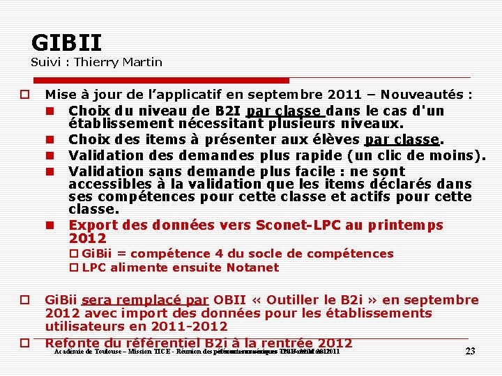 GIBII Suivi : Thierry Martin Mise à jour de l’applicatif en septembre 2011 –