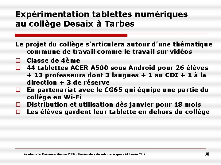 Expérimentation tablettes numériques au collège Desaix à Tarbes Le projet du collège s’articulera autour
