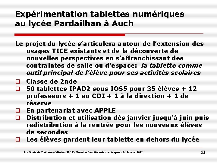 Expérimentation tablettes numériques au lycée Pardailhan à Auch Le projet du lycée s’articulera autour