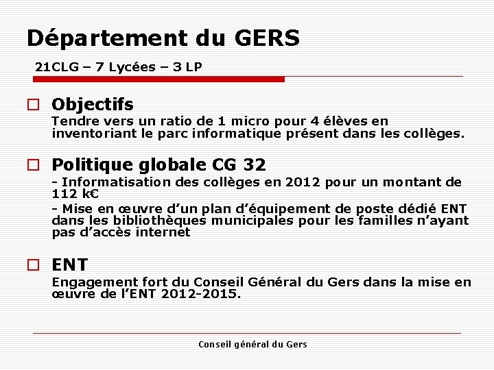 Département du GERS 21 CLG – 7 Lycées – 3 LP Objectifs Tendre vers