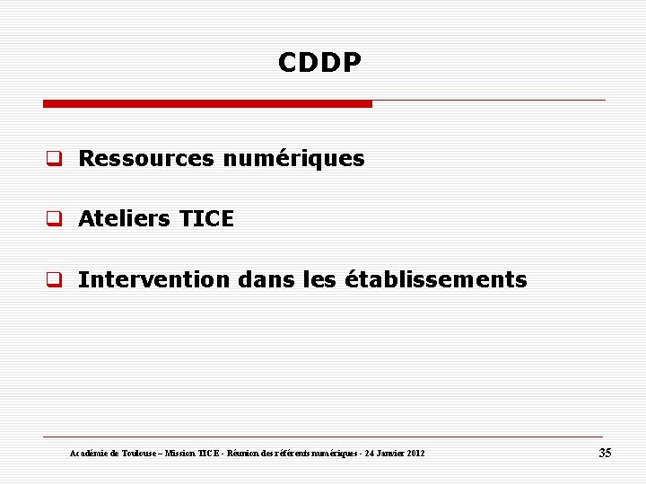 CDDP Ressources numériques Ateliers TICE Intervention dans les établissements Académie de Toulouse – Mission