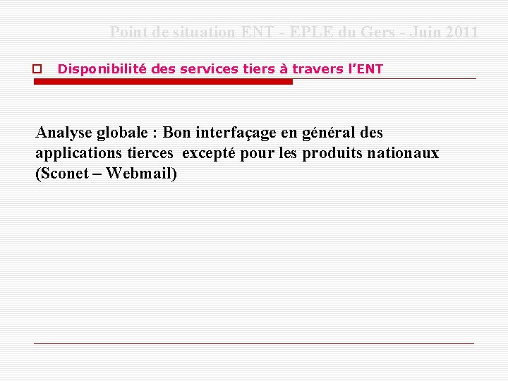 Point de situation ENT - EPLE du Gers - Juin 2011 Disponibilité des services