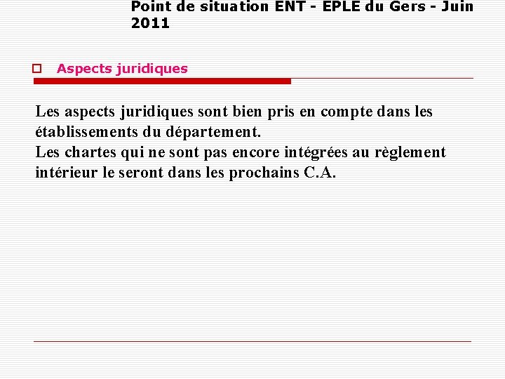 Point de situation ENT - EPLE du Gers - Juin 2011 Aspects juridiques Les
