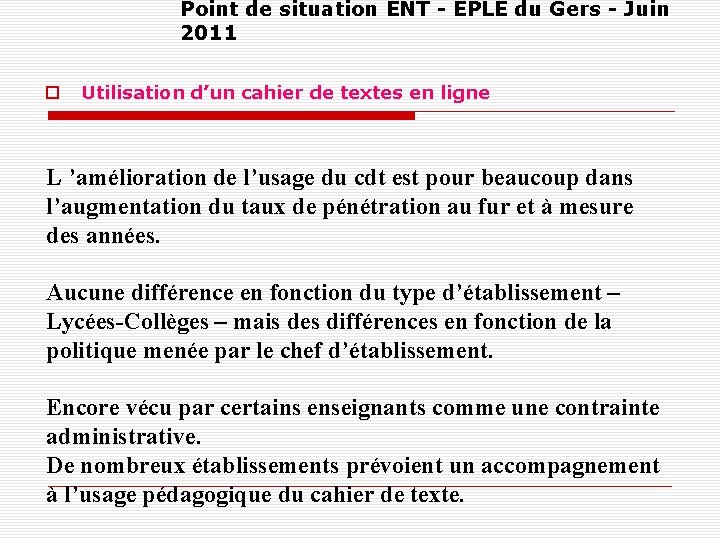 Point de situation ENT - EPLE du Gers - Juin 2011 Utilisation d’un cahier