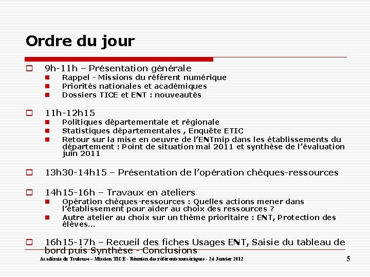 Ordre du jour 9 h-11 h – Présentation générale Rappel - Missions du référent