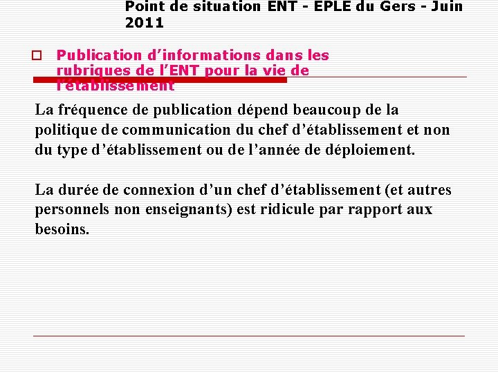 Point de situation ENT - EPLE du Gers - Juin 2011 Publication d’informations dans
