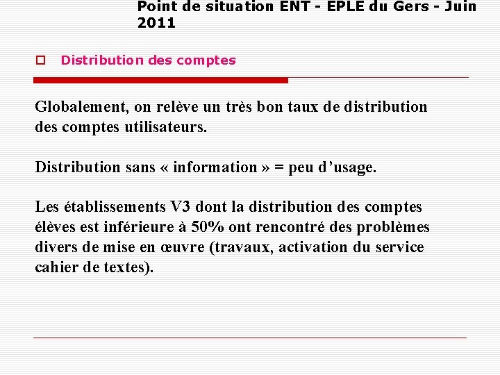 Point de situation ENT - EPLE du Gers - Juin 2011 Distribution des comptes
