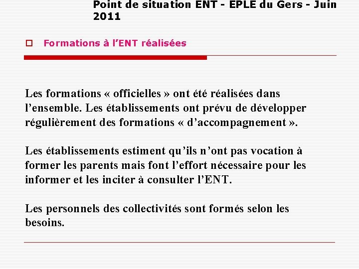 Point de situation ENT - EPLE du Gers - Juin 2011 Formations à l’ENT