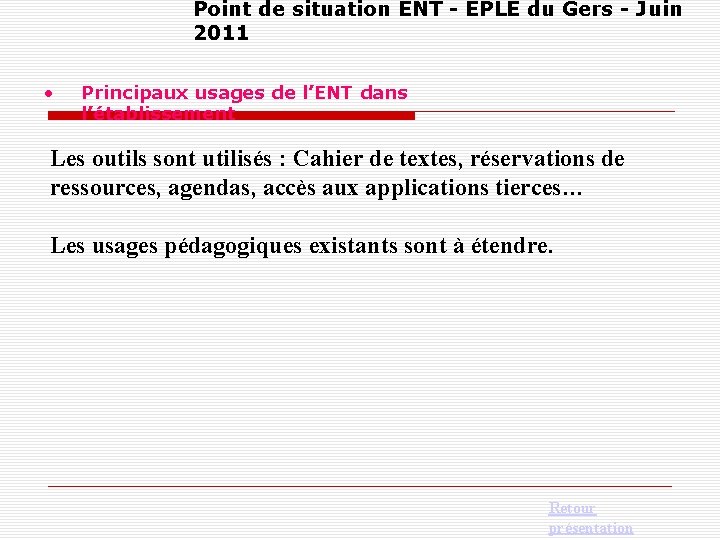 Point de situation ENT - EPLE du Gers - Juin 2011 • Principaux usages