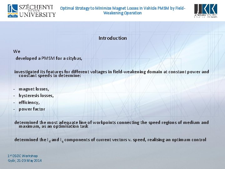 Optimal Strategy to Minimize Magnet Losses In Vehicle PMSM by Field. Weakening Operation Introduction