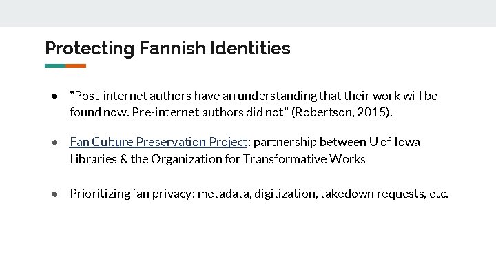 Protecting Fannish Identities ● "Post-internet authors have an understanding that their work will be