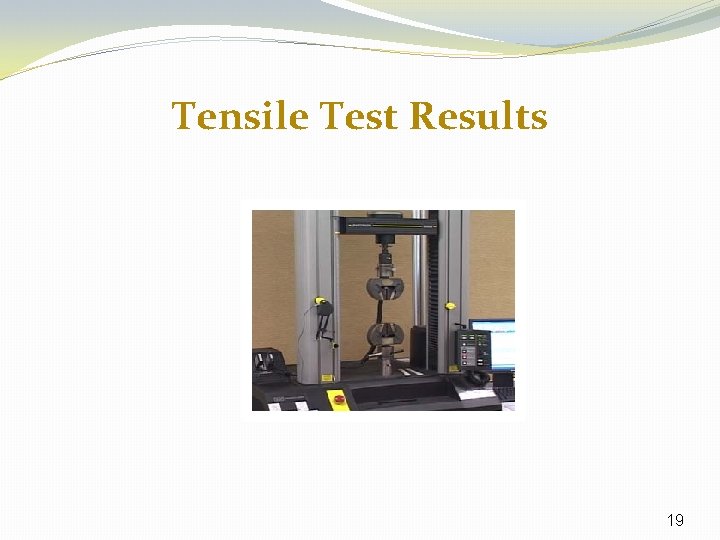 Tensile Test Results 19 