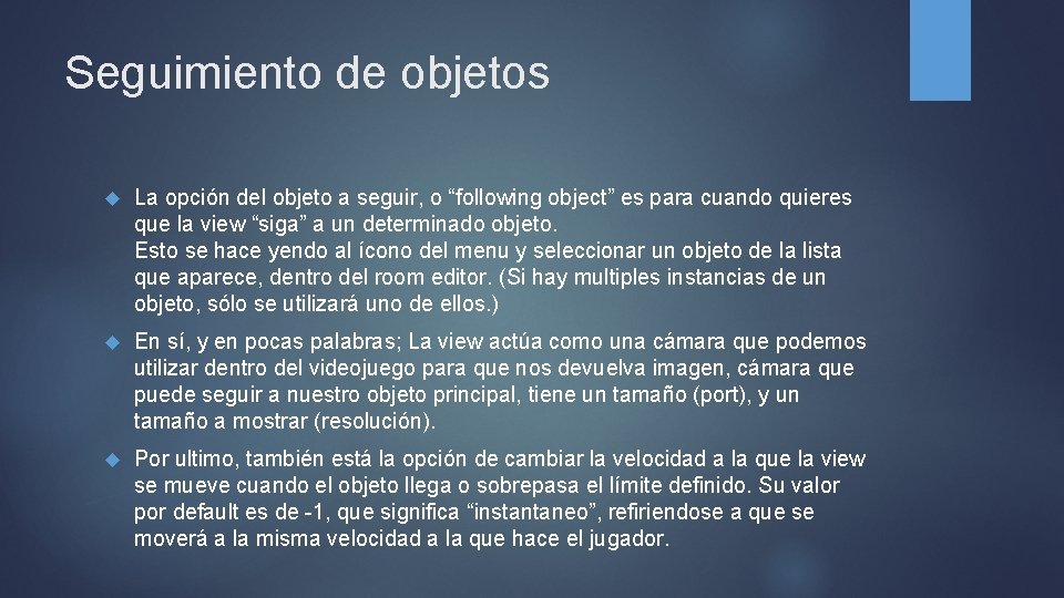 Seguimiento de objetos La opción del objeto a seguir, o “following object” es para