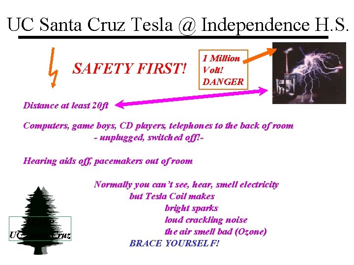 UC Santa Cruz Tesla @ Independence H. S. SAFETY FIRST! 1 Million Volt! DANGER