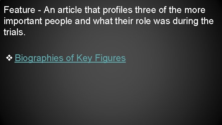 Feature - An article that profiles three of the more important people and what Feature - An article that profiles three of the more important people and what