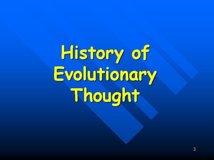 History of Evolutionary Thought 3 