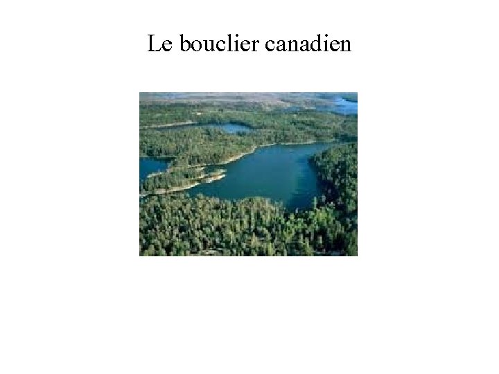 Le bouclier canadien 