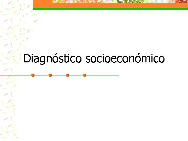 Diagnóstico socioeconómico 