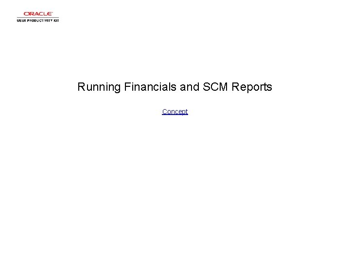 Running Financials and SCM Reports Concept 