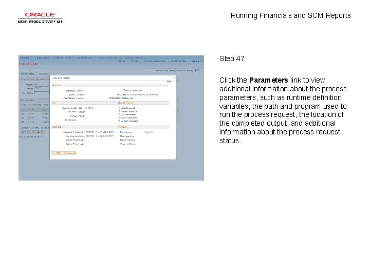 Running Financials and SCM Reports Step 47 Click the Parameters link to view additional