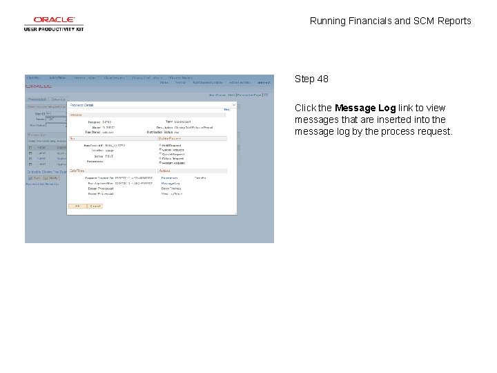 Running Financials and SCM Reports Step 48 Click the Message Log link to view