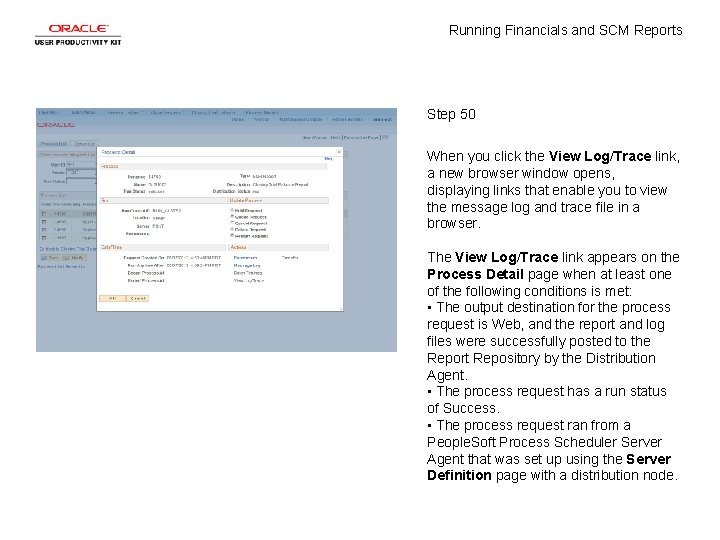 Running Financials and SCM Reports Step 50 When you click the View Log/Trace link,