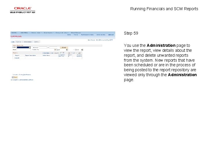 Running Financials and SCM Reports Step 59 You use the Administration page to view