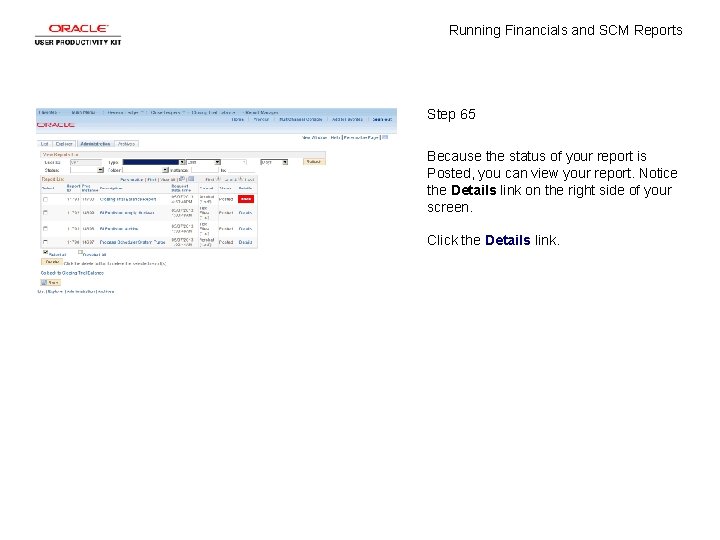 Running Financials and SCM Reports Step 65 Because the status of your report is