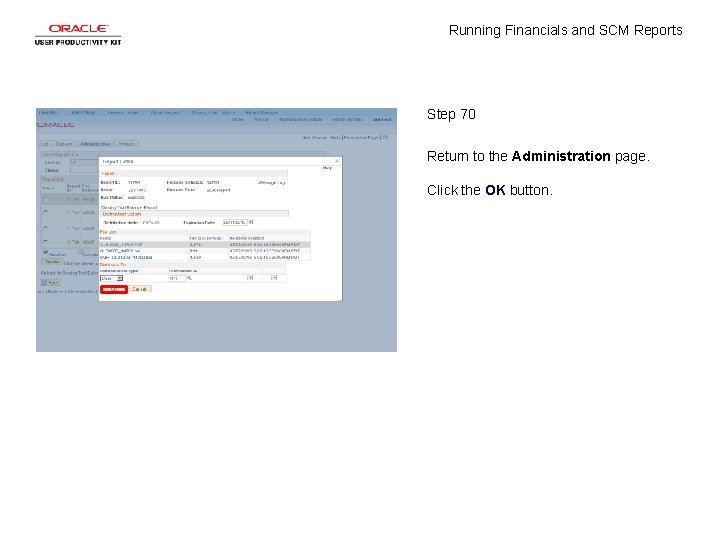 Running Financials and SCM Reports Step 70 Return to the Administration page. Click the