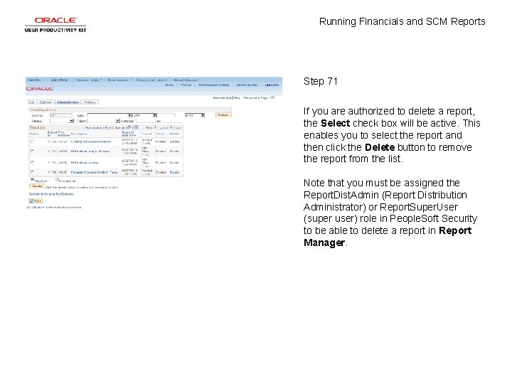 Running Financials and SCM Reports Step 71 If you are authorized to delete a