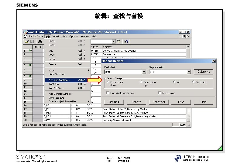 编辑：查找与替换 SIMATIC® S 7 Siemens AG 2003. All rights reserved. Date: File: 12/17/2021 Symbols.