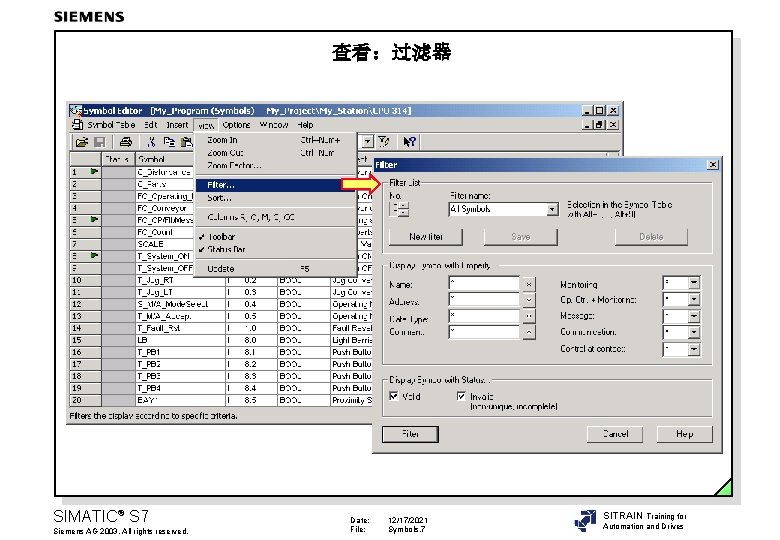 查看：过滤器 SIMATIC® S 7 Siemens AG 2003. All rights reserved. Date: File: 12/17/2021 Symbols.