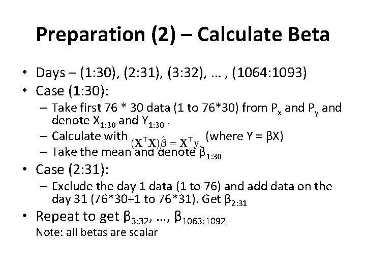 Preparation (2) – Calculate Beta • Days – (1: 30), (2: 31), (3: 32),