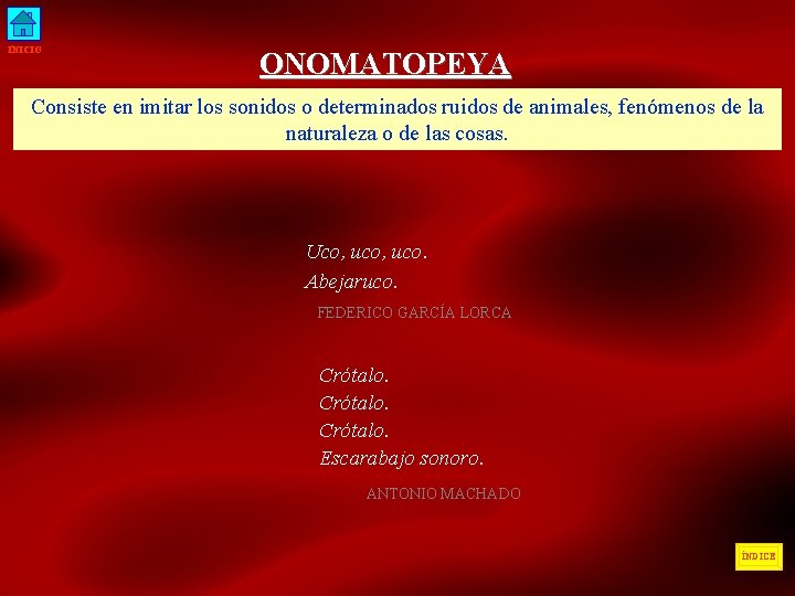 INICIO ONOMATOPEYA Consiste en imitar los sonidos o determinados ruidos de animales, fenómenos de