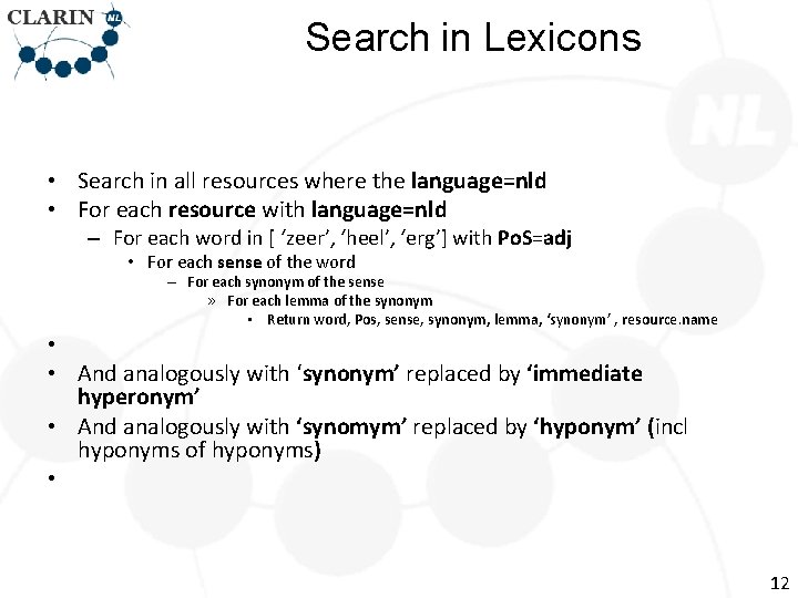 Search in Lexicons • Search in all resources where the language=nld • For each