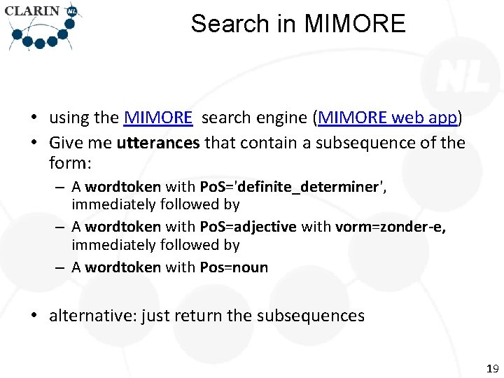 Search in MIMORE • using the MIMORE search engine (MIMORE web app) • Give