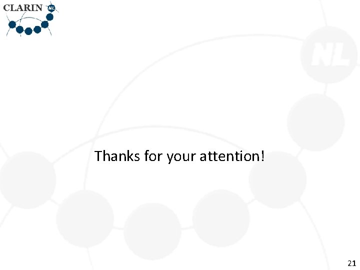 Thanks for your attention! 21 
