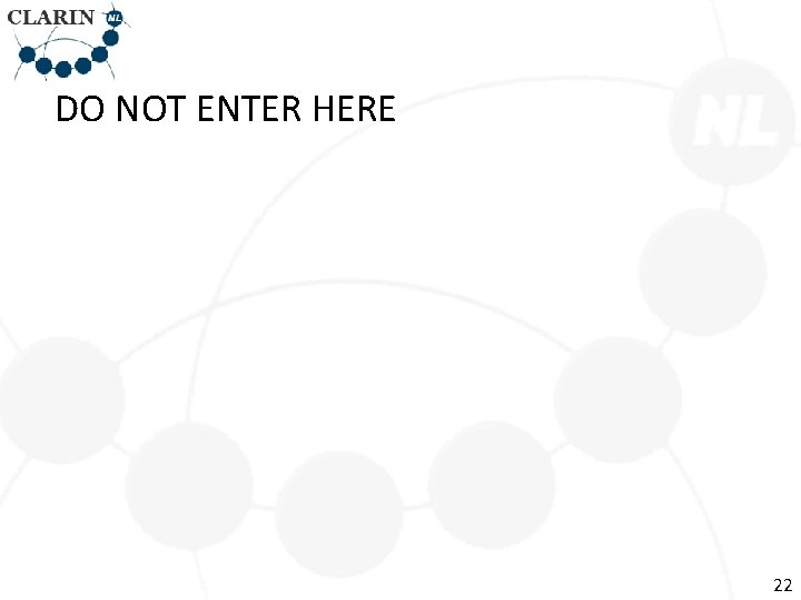 DO NOT ENTER HERE 22 