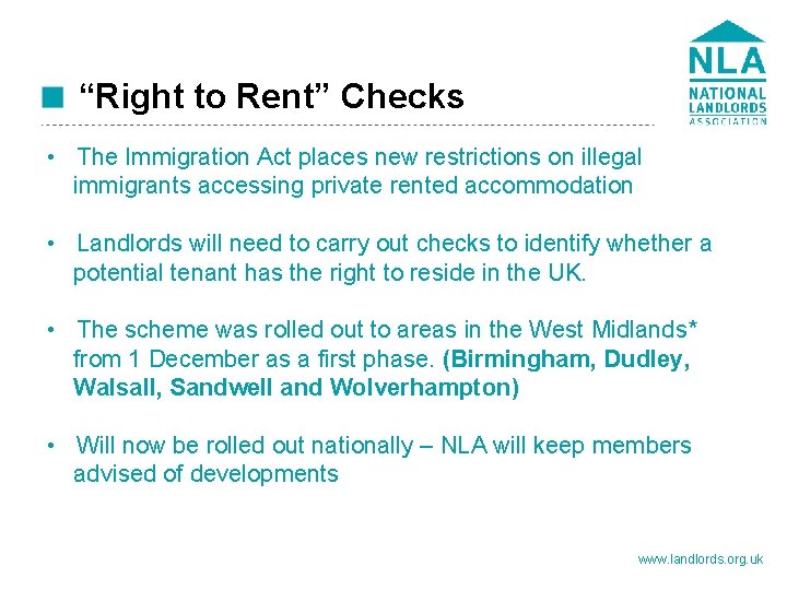 “Right to Rent” Checks • The Immigration Act places new restrictions on illegal immigrants