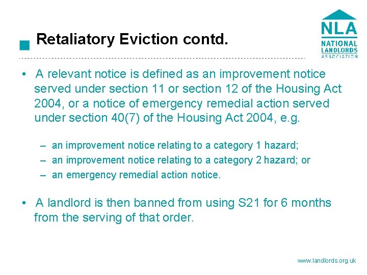 Retaliatory Eviction contd. • A relevant notice is defined as an improvement notice served