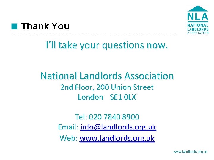 Thank You I’ll take your questions now. National Landlords Association 2 nd Floor, 200