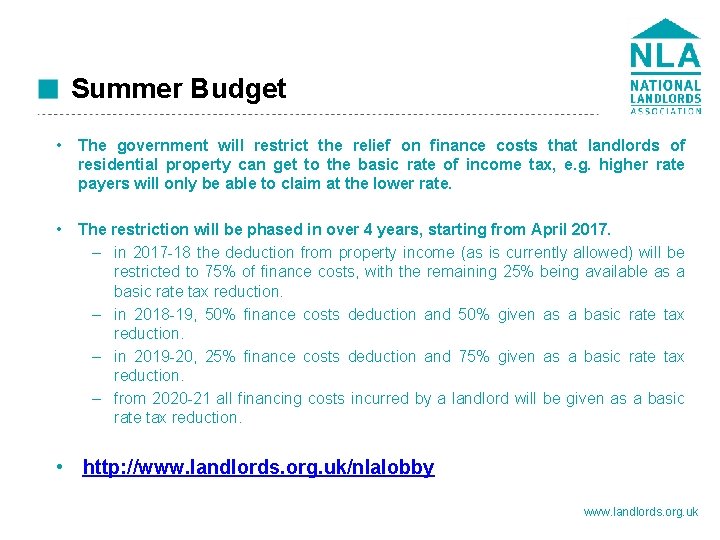 Summer Budget • The government will restrict the relief on finance costs that landlords
