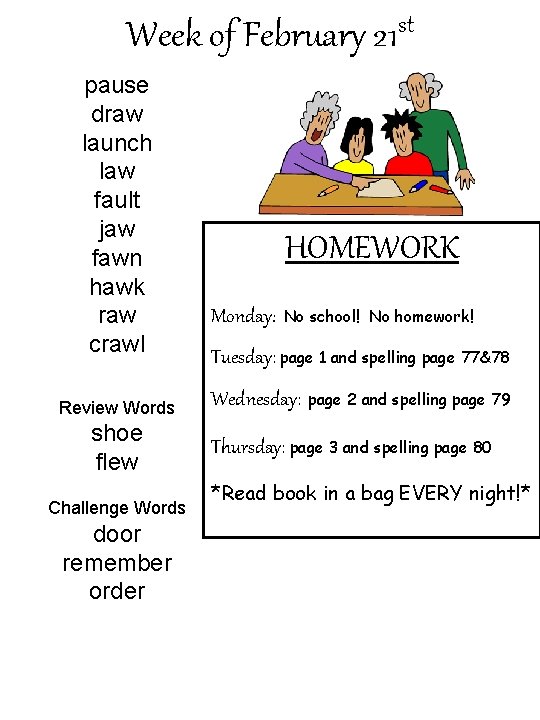 Week of February 21 st pause draw launch law fault jaw fawn hawk raw