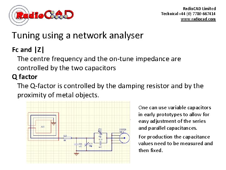 Radio. CAD Limited Technical +44 (0) 7780 667414 www. radiocad. com Tuning using a