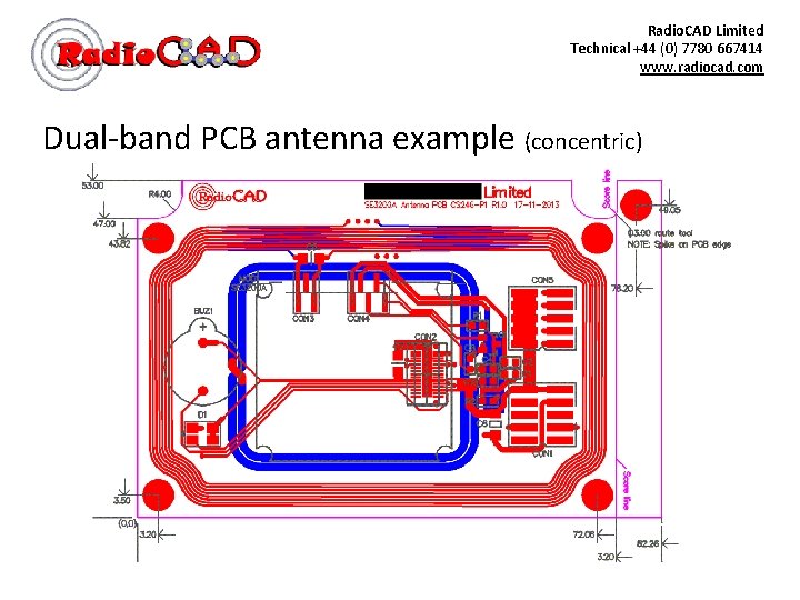 Radio. CAD Limited Technical +44 (0) 7780 667414 www. radiocad. com Dual-band PCB antenna